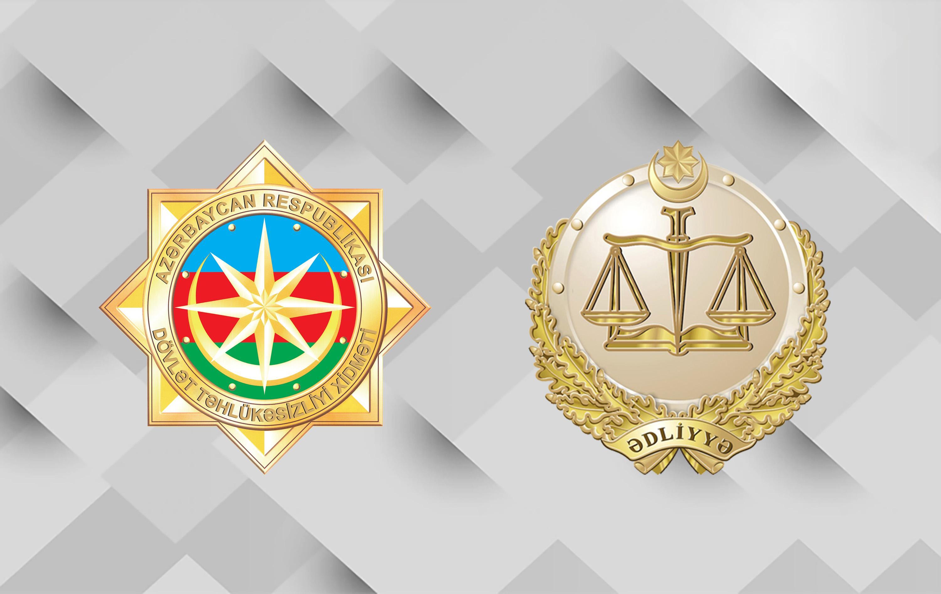 Azərbaycan Respublikasının Dövlət Təhlükəsizliyi Xidməti və Ədliyyə Nazirliyinin mətbuat xidmətlərinin birgə məlumatı